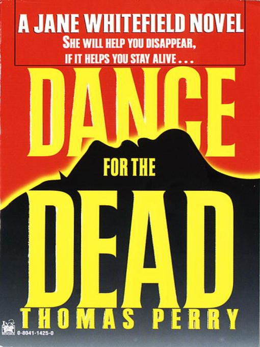 Title details for Dance for the Dead by Thomas Perry - Wait list